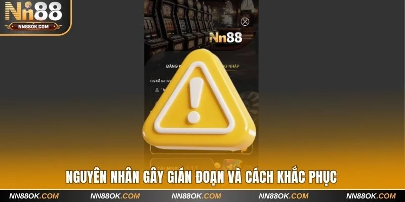 3 nguyên nhân gây gián đoạn việc truy cập nền tảng 