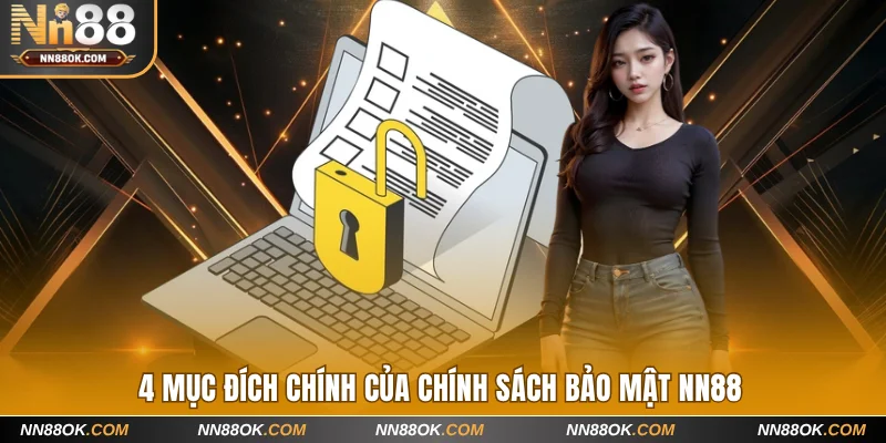4 mục đích chính của chính sách bảo mật NN88