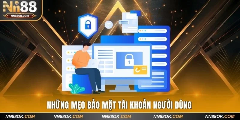 Bỏ túi ngay 4 mẹo bảo vệ tài khoản an toàn 