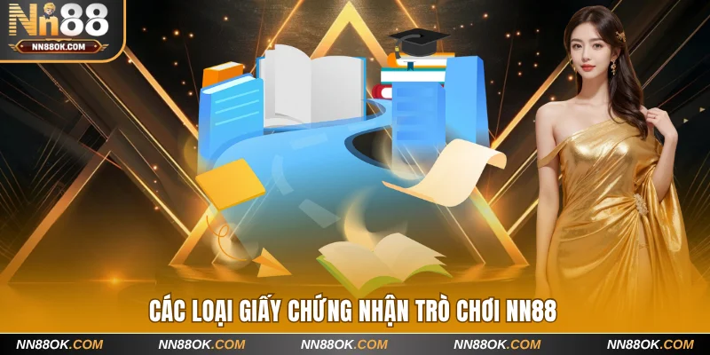 Các loại giấy chứng nhận trò chơi NN88