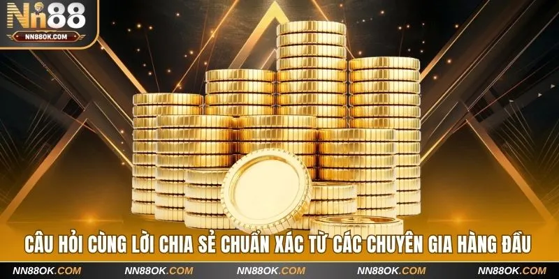 Câu hỏi cùng lời chia sẻ chuẩn xác từ các chuyên gia hàng đầu