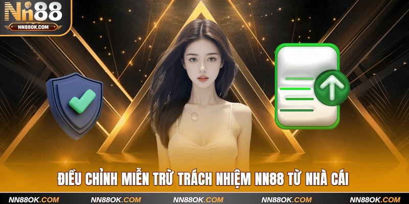 Điều chỉnh miễn trừ trách nhiệm NN88 từ nhà cái