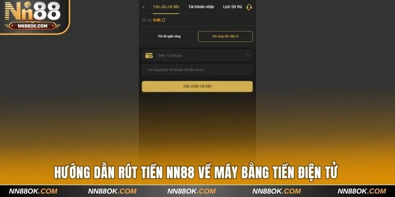 Hướng dẫn rút tiền NN88 về máy bằng tiền điện tử