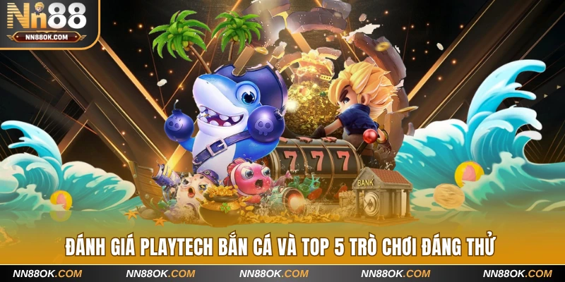 Playtech Bắn Cá
