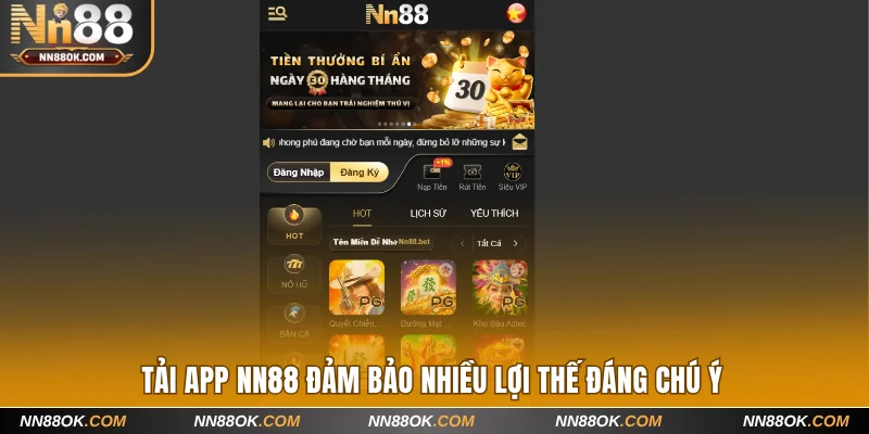 Tải app NN88 đảm bảo nhiều lợi thế đáng chú ý